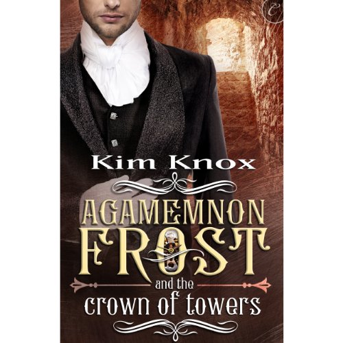 Cover of Agamemnon Frost and the Crown of Towers
