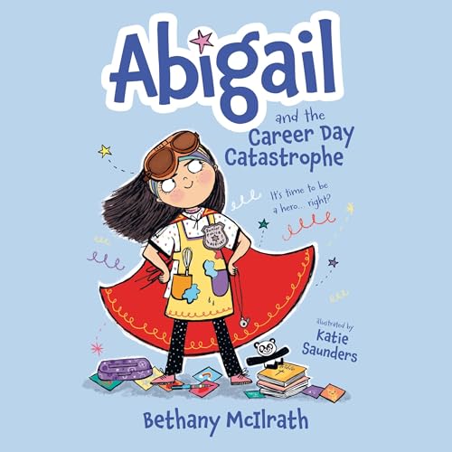 Cover of Abigail and the Career Day Catastrophe
