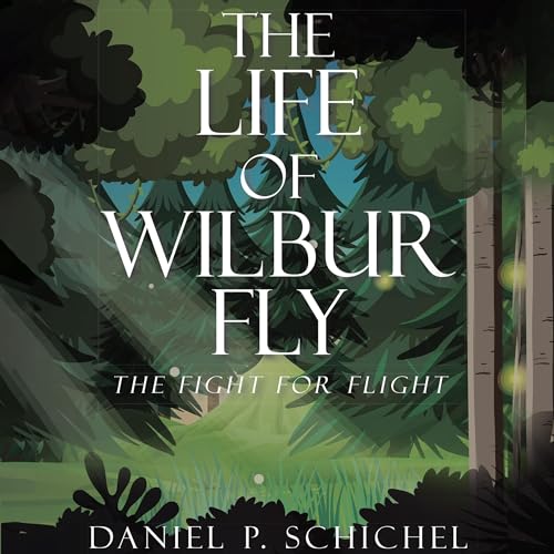 Cover of The Life of Wilbur Fly