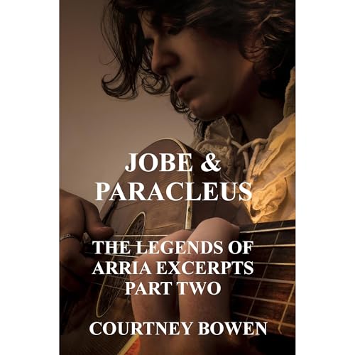 Cover of Jobe & Paracleus: The Legends of Arria Excerpts Part Two
