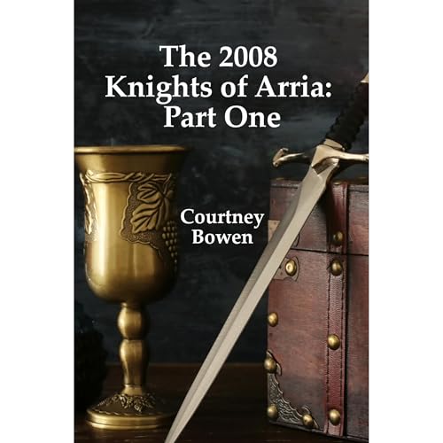 Cover of The 2008 Knights of Arria: Part One