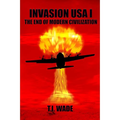 Cover of INVASION USA (Book 1) - The End of Modern Civilization