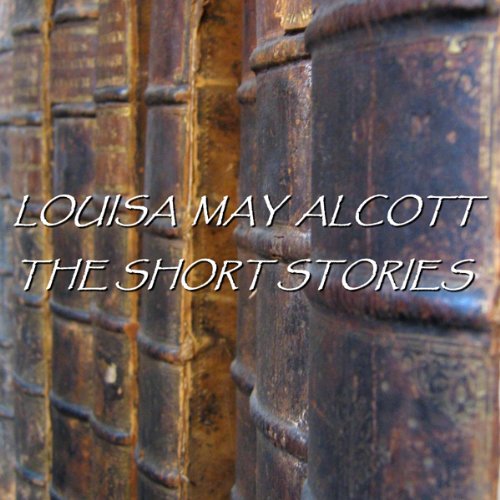 Cover of Louisa May Alcott: The Short Stories