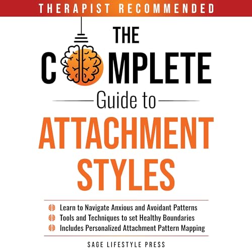 Cover of The Complete Guide to Attachment Styles