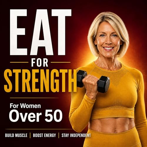 Cover of Eat for Strength for Women Over 50