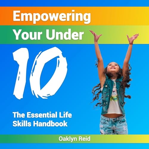 Cover of Empowering Your Under 10