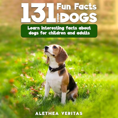 Cover of 131 Fun Facts About Dogs