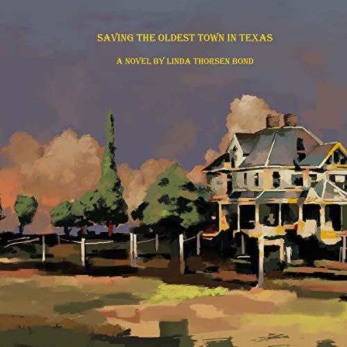 Cover of Saving the Oldest Town in Texas