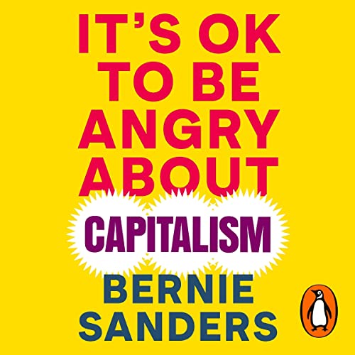 Cover of It's OK to Be Angry About Capitalism
