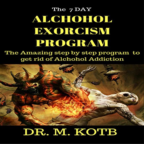 Cover of The 7 Dауs Alcohol Exorcism Program