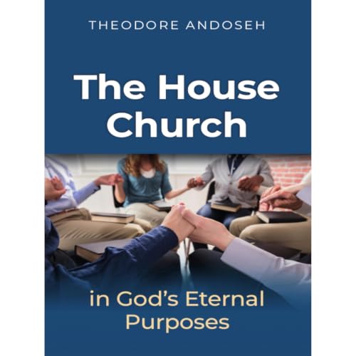 Cover of The House Church in God's Eternal Purposes