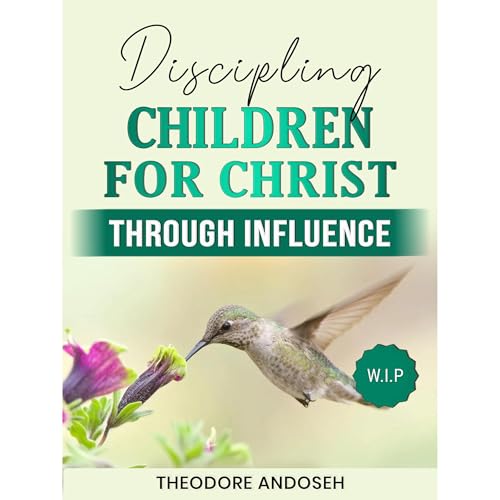 Cover of Discipling children for Christ Through Influence