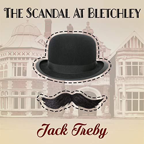 Cover of The Scandal At Bletchley (Hilary Manningham-Butler Book 1)