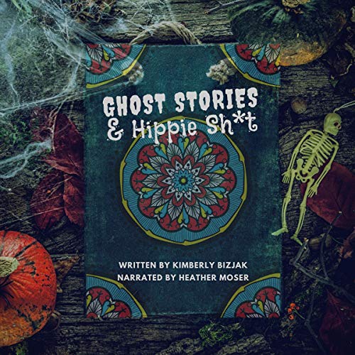 Cover of Ghost Stories & Hippie Sh*t