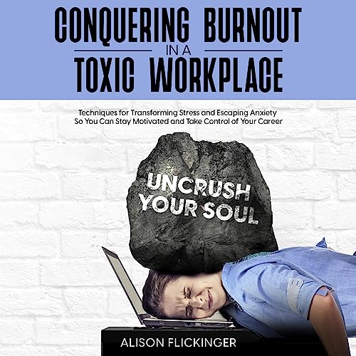 Cover of Conquering Burnout in a Toxic Workplace