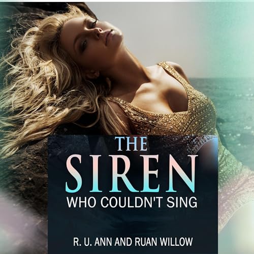 Cover of The Siren Who Couldn’t Sing