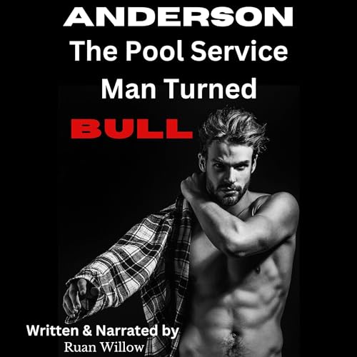 Cover of Anderson, the Pool Service Man Turned Bull
