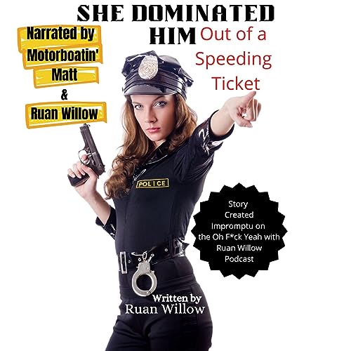 Cover of She Dominated Him Out of a Speeding Ticket