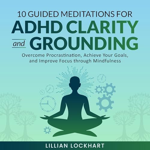 Cover of 10 Guided Meditations for ADHD Clarity and Grounding