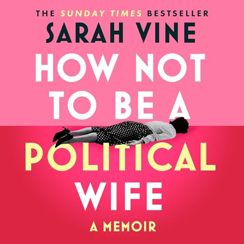 Cover of How Not to Be a Political Wife