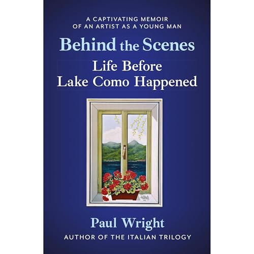 Cover of Behind the Scenes - Life Before Lake Como Happened