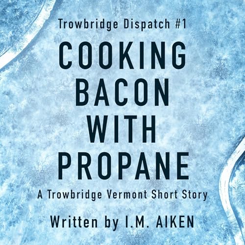 Cover of Cooking Bacon with Propane