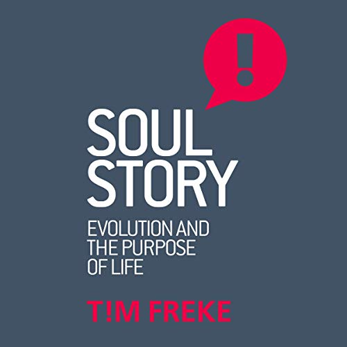 Cover of Soul Story: Evolution and the Purpose of Life