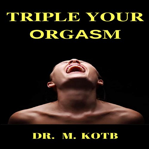 Cover of Triple Your Orgasm