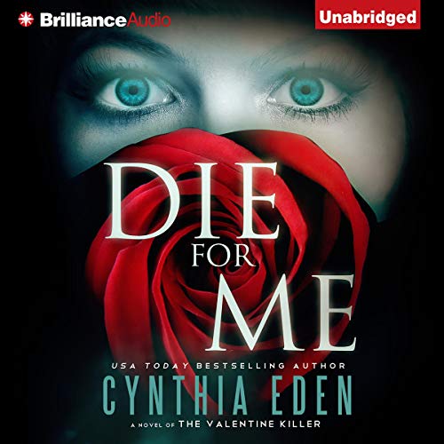 Cover of Die for Me: A Novel of the Valentine Killer