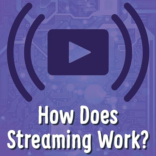 Cover of How Does Streaming Work?