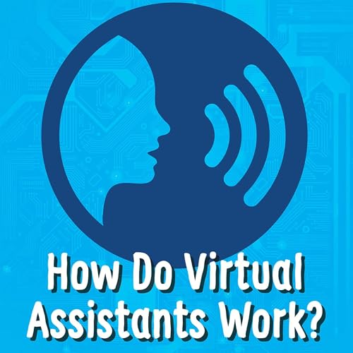 Cover of How Do Virtual Assistants Work?