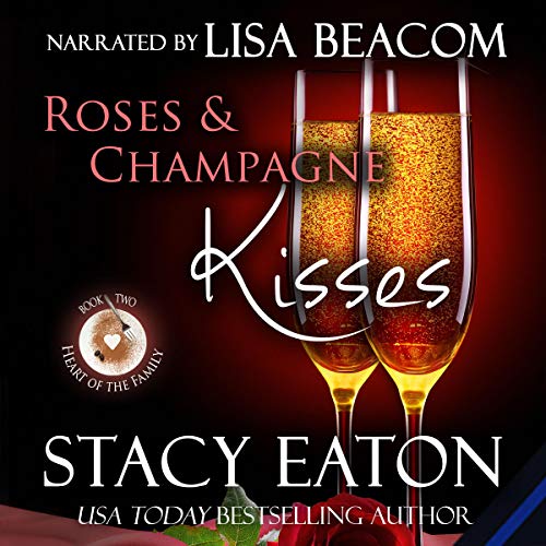 Cover of Roses & Champagne Kisses