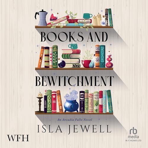 Cover of Arcadia Falls - Books and Bewitchment