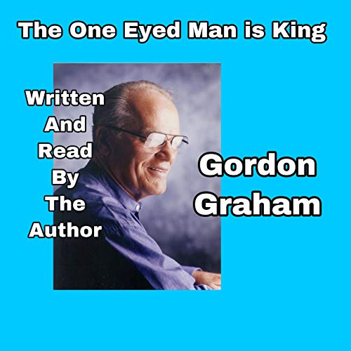 Cover of The One Eyed Man Is King