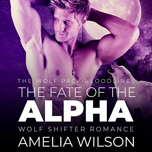 Cover of The Fate of the Alpha: Wolf Shifter Romance
