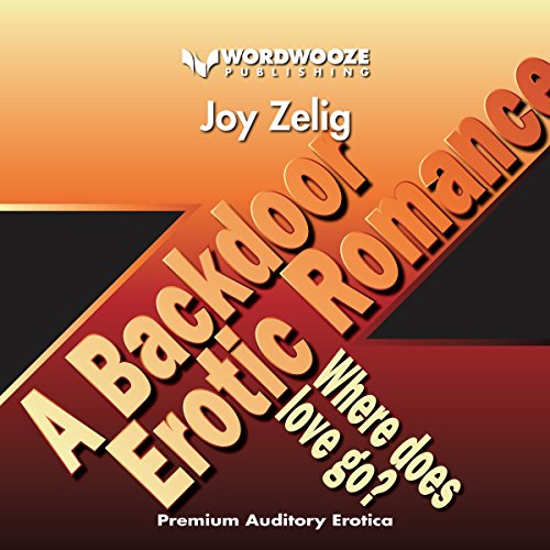 Cover of A Backdoor Erotic Romance: Where Does Love Go?