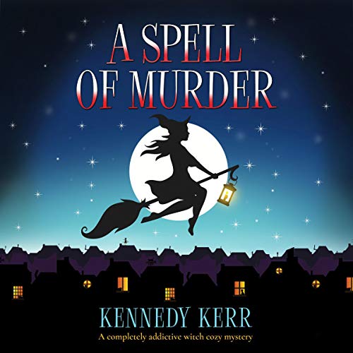 Cover of A Spell of Murder (A Completely Addictive Witch Cozy Mystery)
