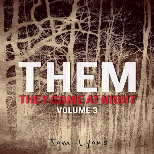 Cover of THEM: They Come at Night, Volume 3