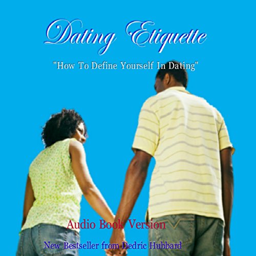 Cover of Dating Etiquette: How to Define Yourself in Dating