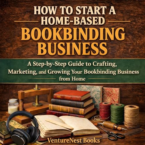 Cover of How to Start a Home-Based Bookbinding Business
