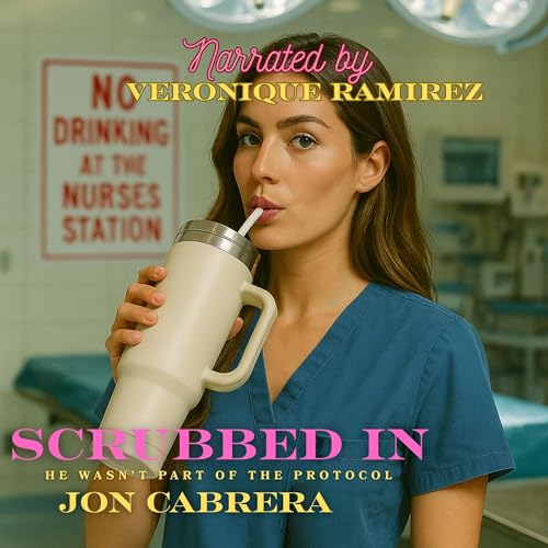 Cover of Scrubbed In: He Wasn't Part of the Protocol