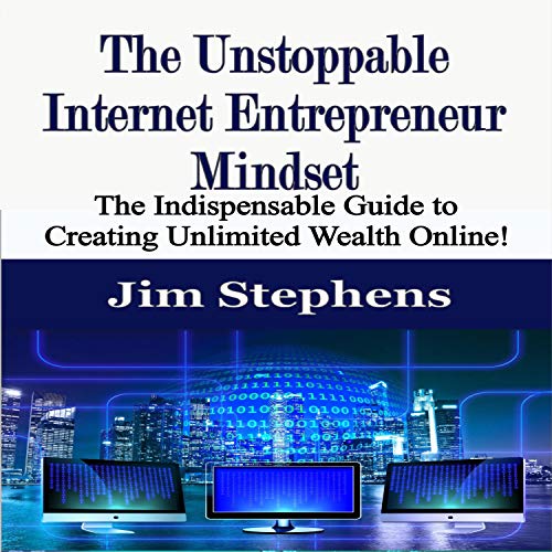 Cover of The Unstoppable Internet Entrepreneur Mindset