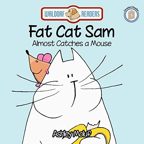 Cover of Fat Cat Sam Almost Catches a Mouse