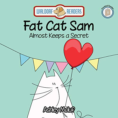Cover of Fat Cat Sam Almost Keeps a Secret