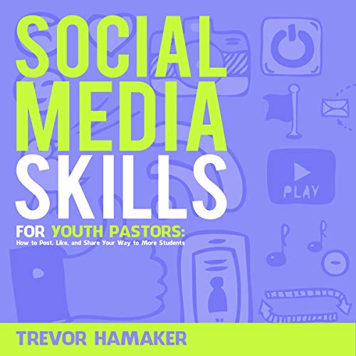 Cover of Social Media Skills for Youth Pastors