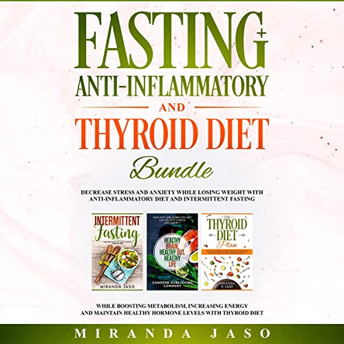 Cover of Fasting, Anti-Inflammatory, and Thyroid Diet Bundle