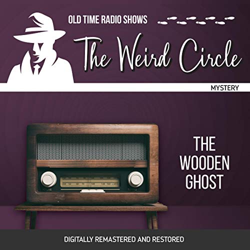 Cover of The Weird Circle: The Wooden Ghost