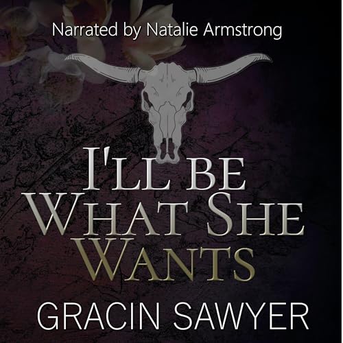 Cover of I'll Be What She Wants