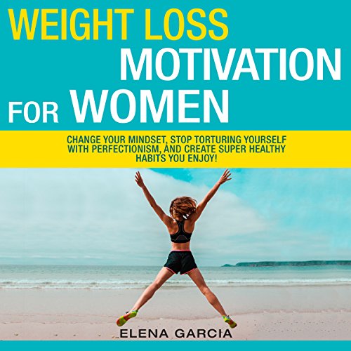 Cover of Weight Loss Motivation for Women!