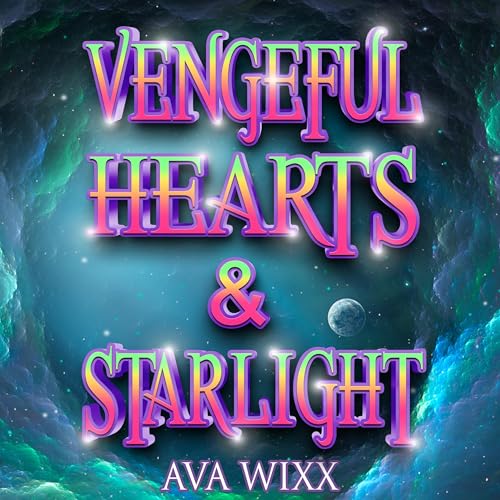 Cover of Vengeful Hearts & Starlight